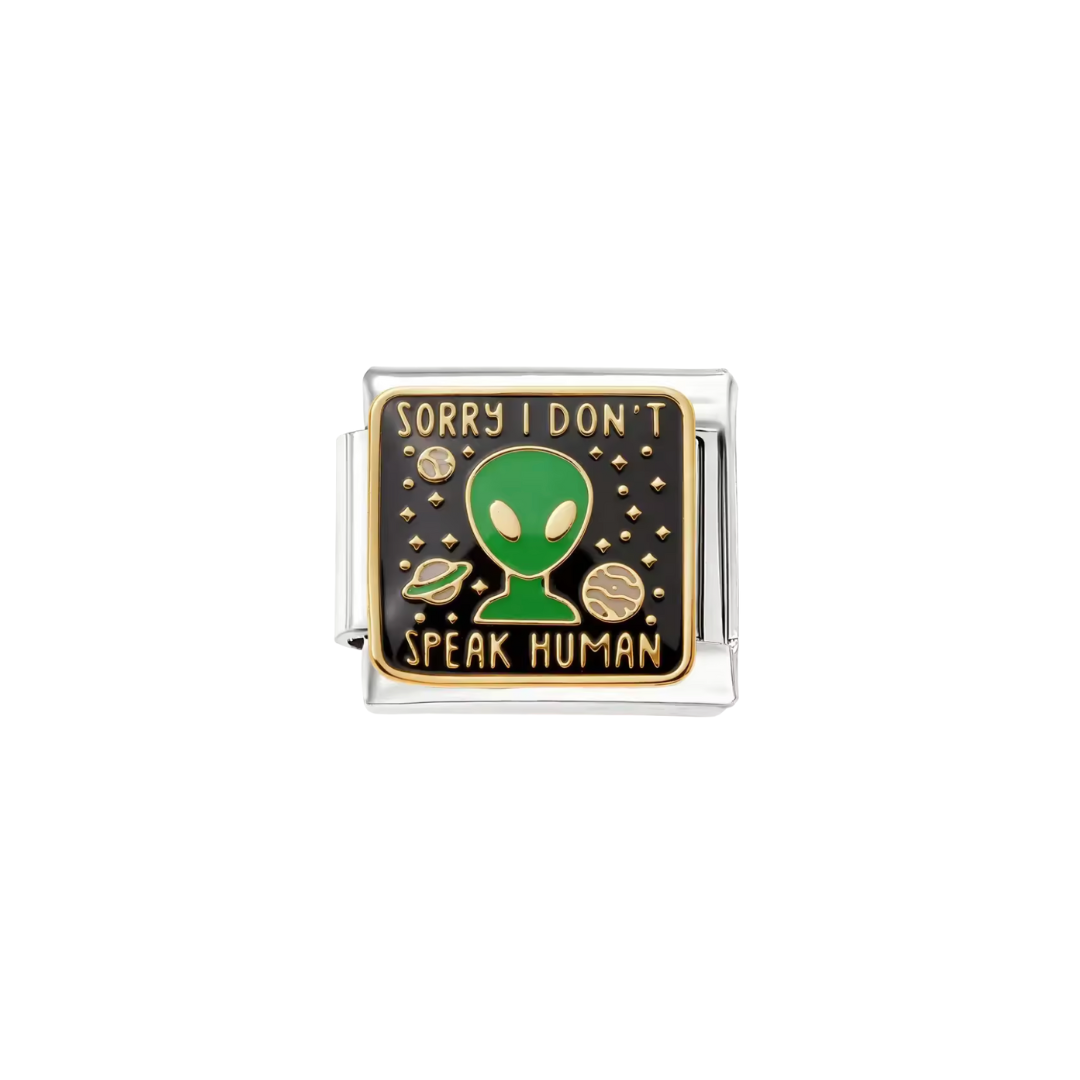 Alien - Sorry I Don't Speak Human